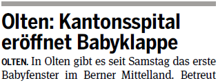 Olten: Kantonsspital er&ouml;ffnet Babyklappe OLTEN. In Olten gibt es seit Samstag das erste Babyfenster im Berner Mittelland.